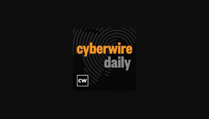 Cyberwire Daily Podcast