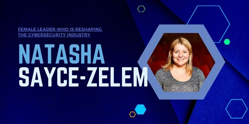 Natasha-Sayce-Zelem-inspirational-women-in-cyber-security-industry