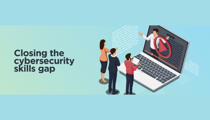 How To Close The Cybersecurity Skills Gap