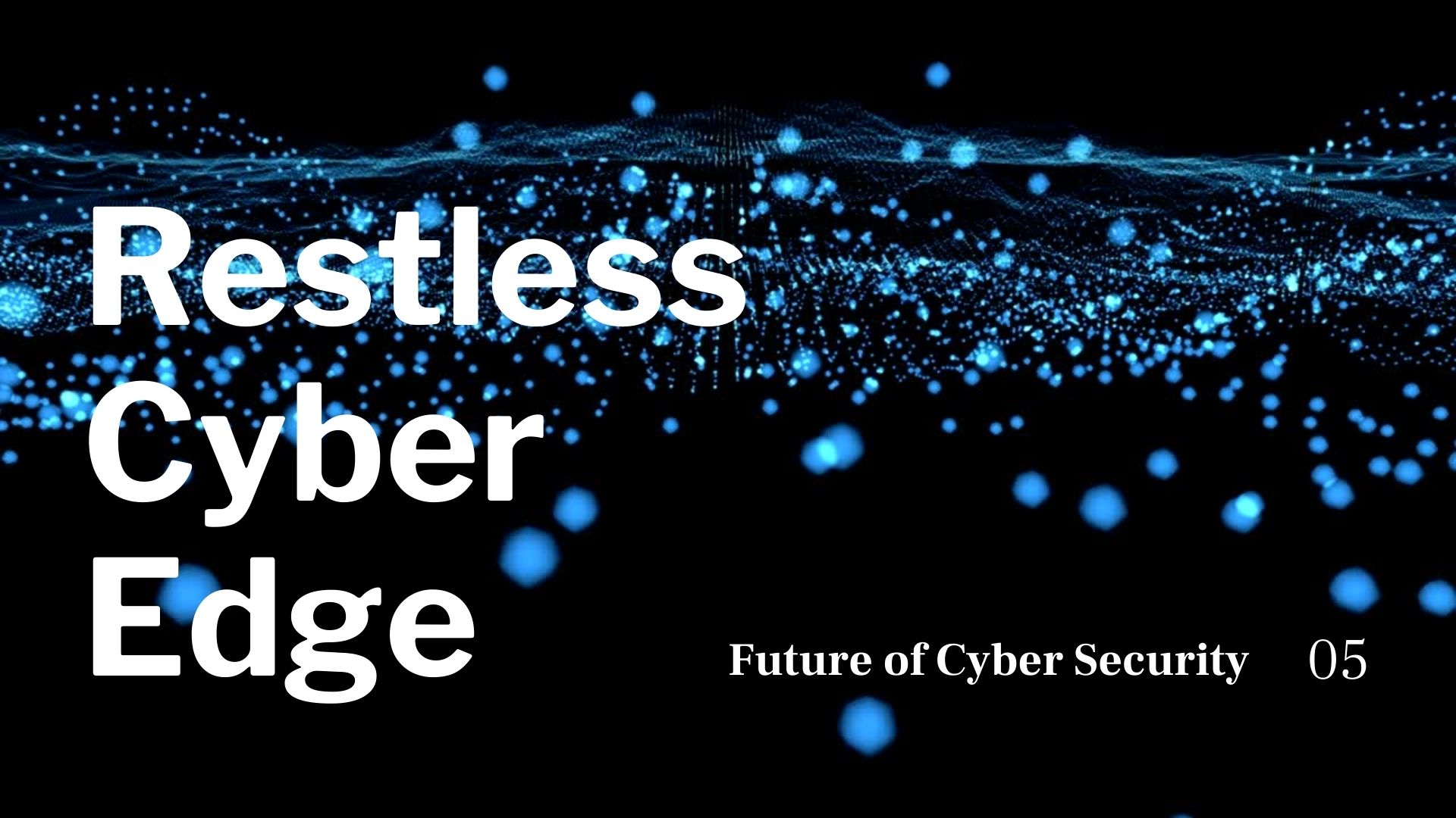 restless-cyber-edge-isuue-5-global-cyber-security-network