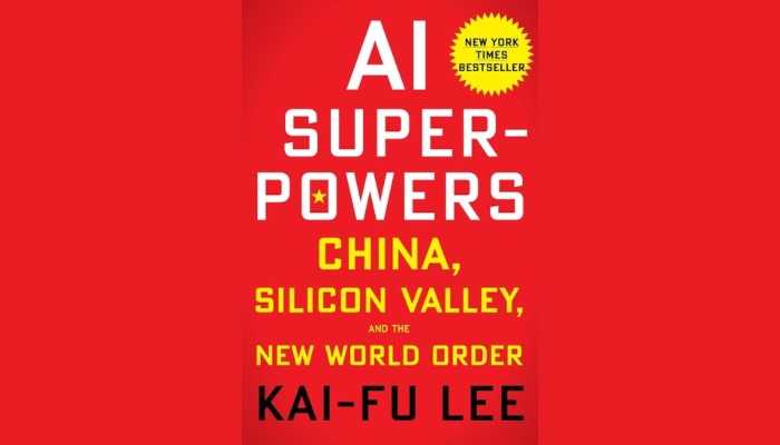 AI Superpowers China, Silicon Valley, and the New World Order by Kai-Fu Lee ebook image