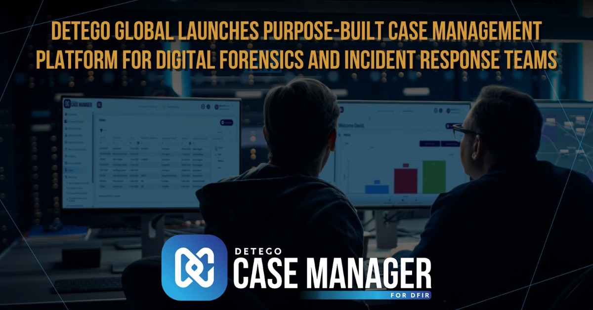 Detego Global Launches Case Management Platform for Digital Forensics and Incident Response Teams pr blog image